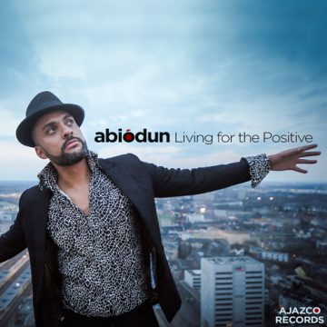 Abiodun's single cover photo Living For The Positive, Ajazco Records 2018