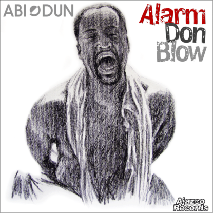 Abiodun single cover Alarm Don Blow, Ajazco Records